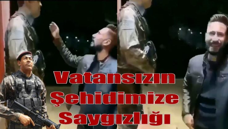 VATANSIZDAN ŞEHİDİMİZE ÇİRKİN SAYGISIZLIK !!!