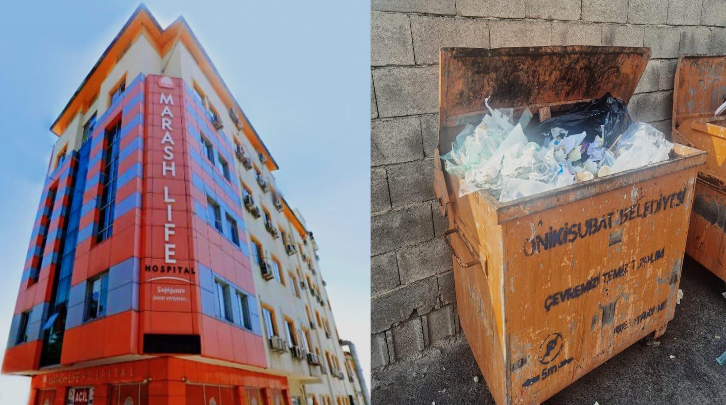Kahramanmaraş yörükselim mahallesinde bulunan özel maraslife hastahanesi tıbbi atıklarını binasının