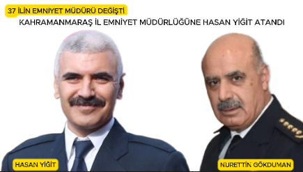 KAHRAMANMARAŞ’IN ESKİ VE YENİ İL EMNİYET MÜDÜRLERİ
